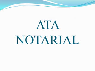 ATA
NOTARIAL
 