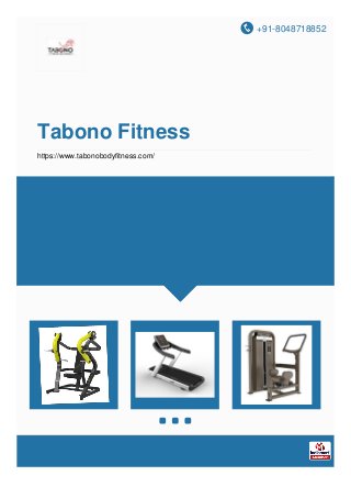 +91-8048718852
Tabono Fitness
https://www.tabonobodyfitness.com/
 