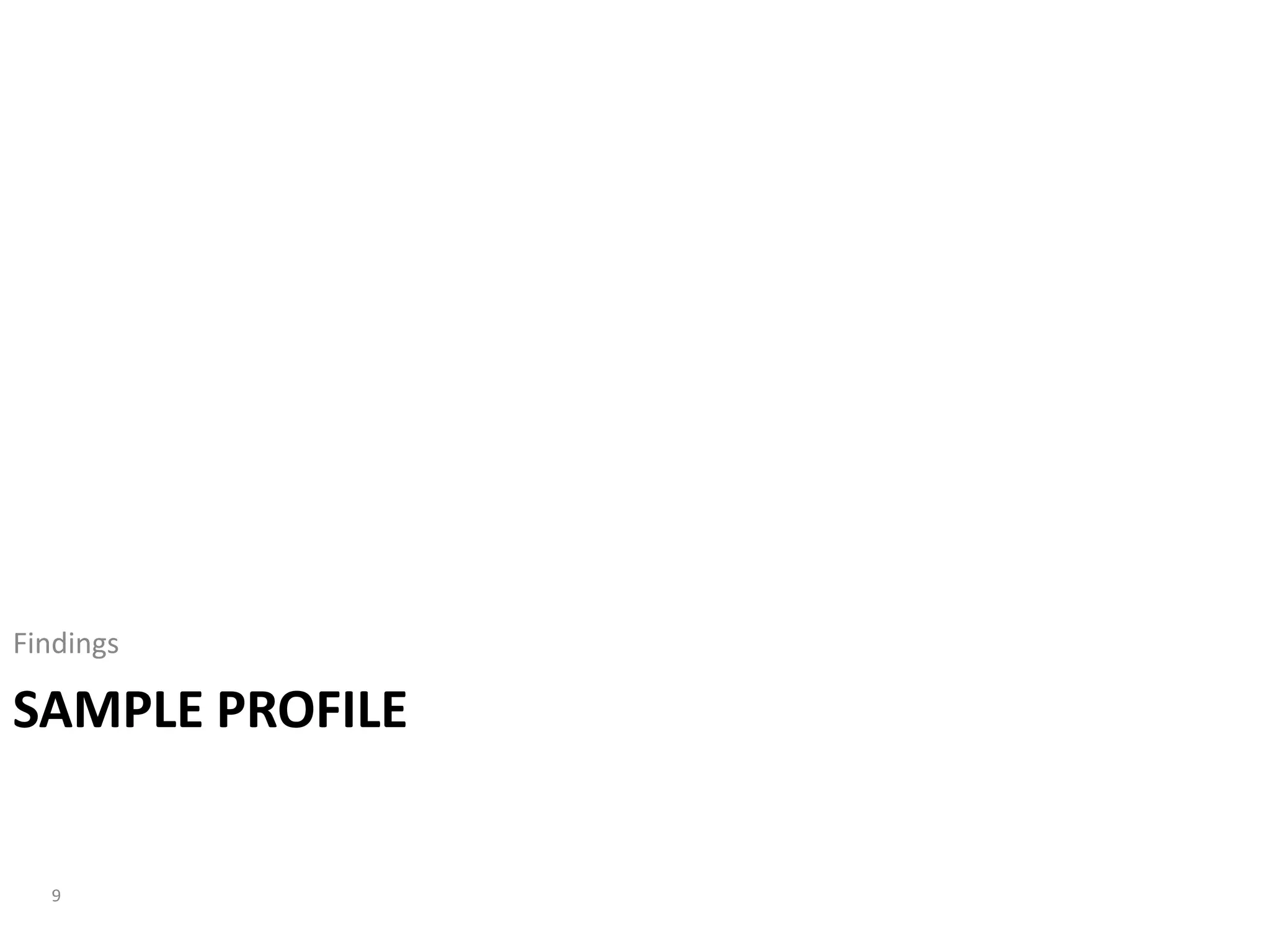 Findings

SAMPLE PROFILE


  9
 