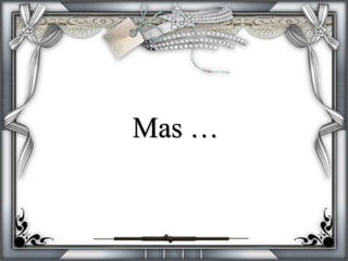 Mas …
 