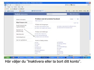 Här väljer du ”Inaktivera eller ta bort ditt konto”.
 