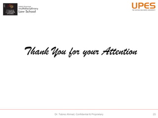 23Dr. Tabrez Ahmad, Confidential & Proprietary
 