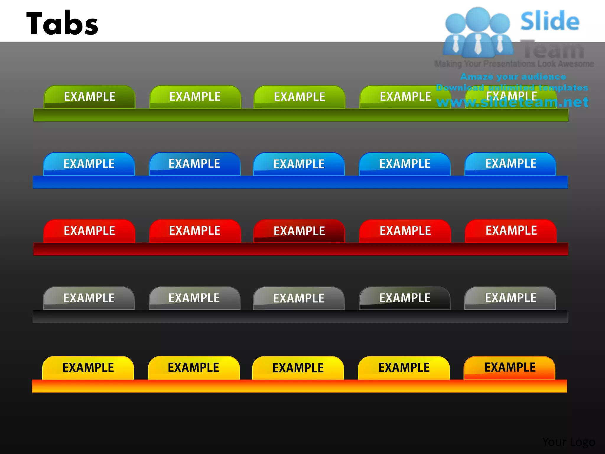 Tabs




       Your Logo
 