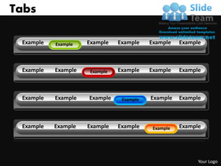 Tabs

 Example   Example   Example    Example    Example    Example



 Example   Example    Example   Example    Example    Example



 Example   Example   Example     Example   Example    Example



 Example   Example   Example    Example     Example   Example




                                                            Your Logo
 