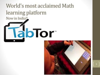 World's most acclaimed Math
learning platform
NowinIndia!!
1
 