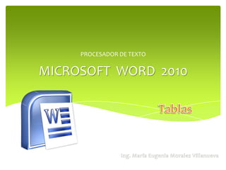 PROCESADOR DE TEXTO


MICROSOFT WORD 2010
 