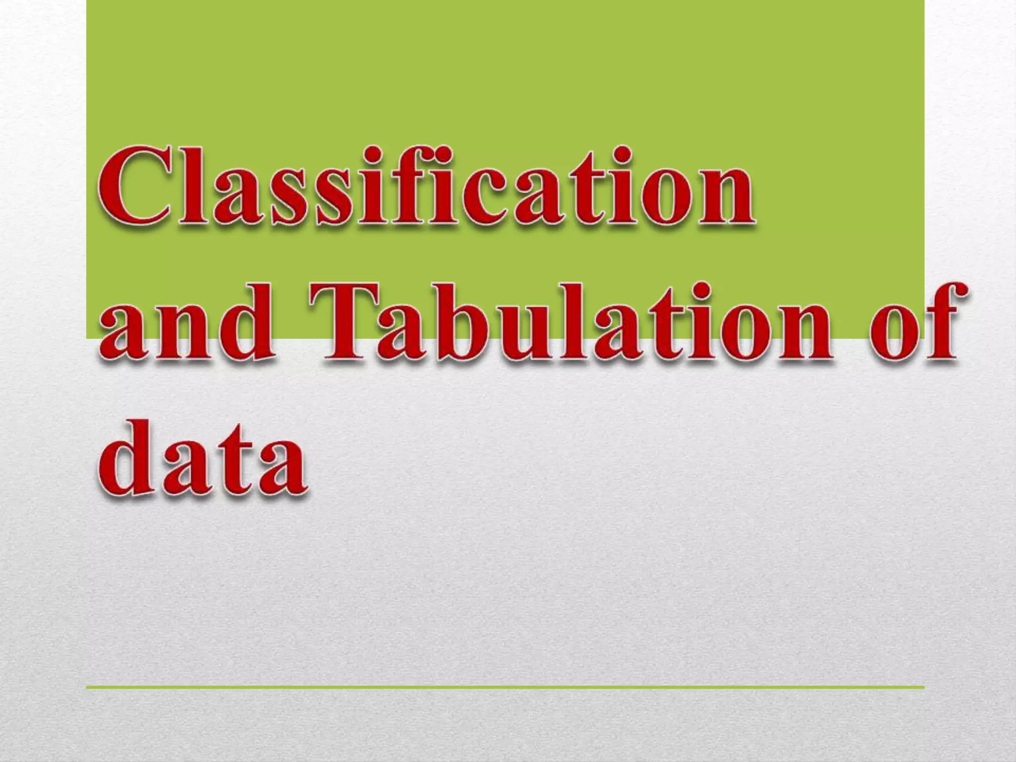 #2 Classification and tabulation of data | PPTX | Databases | Computer ...