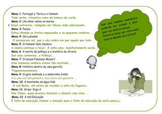 Menu 1: Portugal a Terra e o Homem
  Todo ancho, tremelica como um boneco de corda.                                       ...