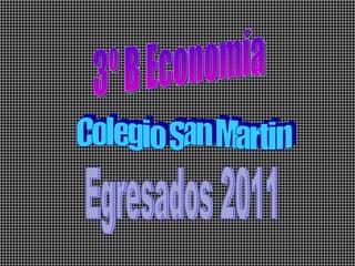 3º B Economía Egresados 2011 Colegio San Martin 