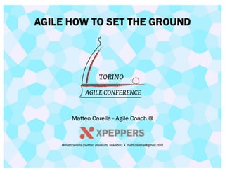 Agile: how to set the ground