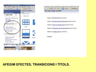 AFEGIM EFECTES, TRANSICIONS I TÍTOLS. 