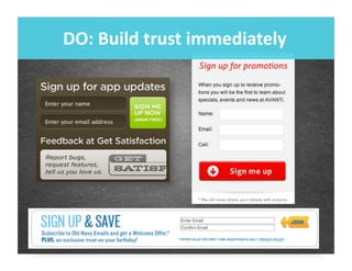 DO:	
  Build	
  trust	
  immediately	
  
 