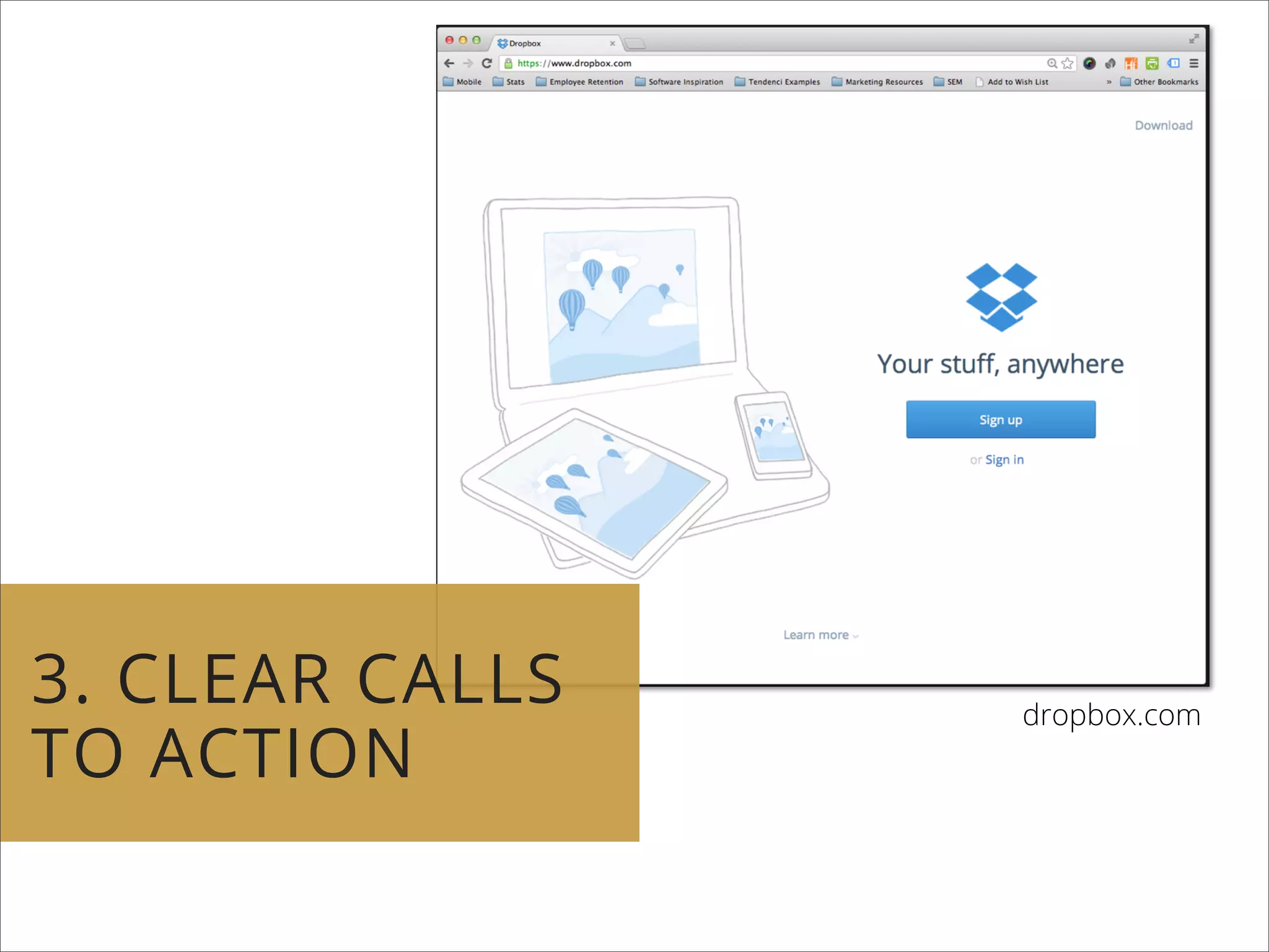 dropbox.com
3. CLEAR CALLS
TO ACTION
 