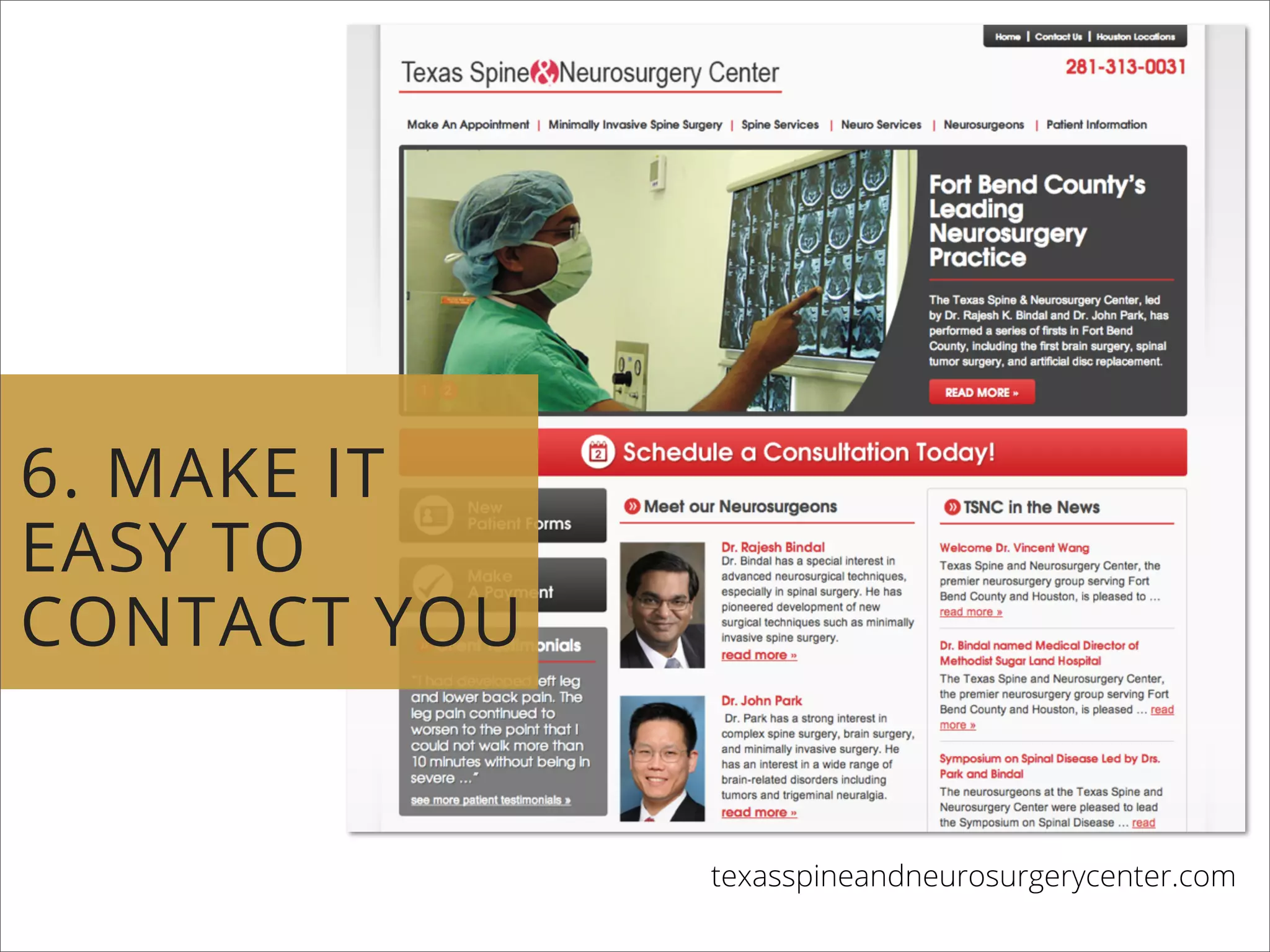 texasspineandneurosurgerycenter.com
6. MAKE IT
EASY TO
CONTACT YOU
 
