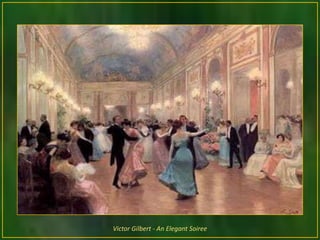 Victor Gilbert - An Elegant Soiree
 