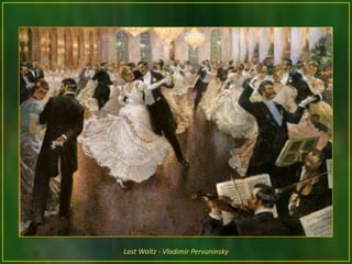 Last Waltz - Vladimir Pervuninsky
 