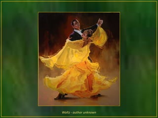 Waltz - author unknown
 