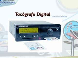 Tacógrafo Digital
 