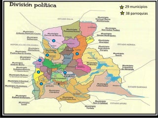 29 municipios
38 parroquias
 