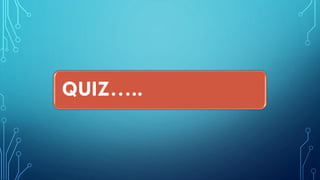 QUIZ…..
 