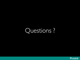 Questions ? 
