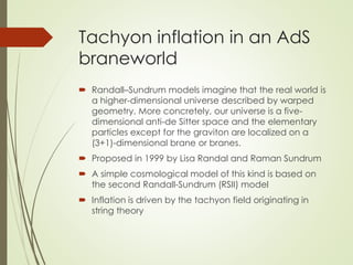 Tachyon inflation in DBI and RSII context | PPT