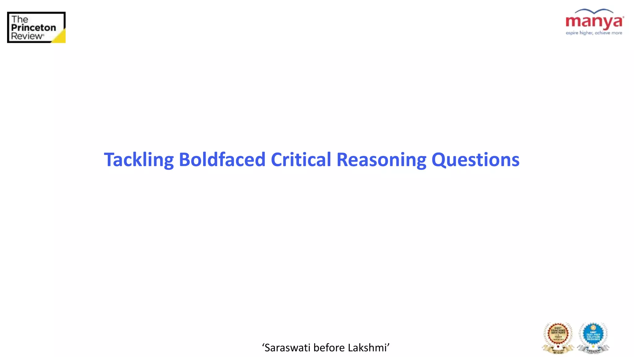 Tackling boldfaced critical reasoning questions www manyagroup