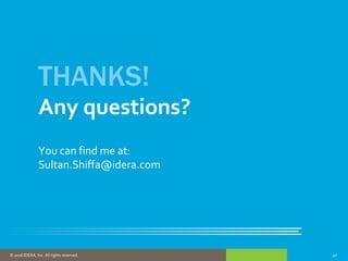 40© 2016 IDERA, Inc. All rights reserved.
THANKS!
Any questions?
You can find me at:
Sultan.Shiffa@idera.com
 