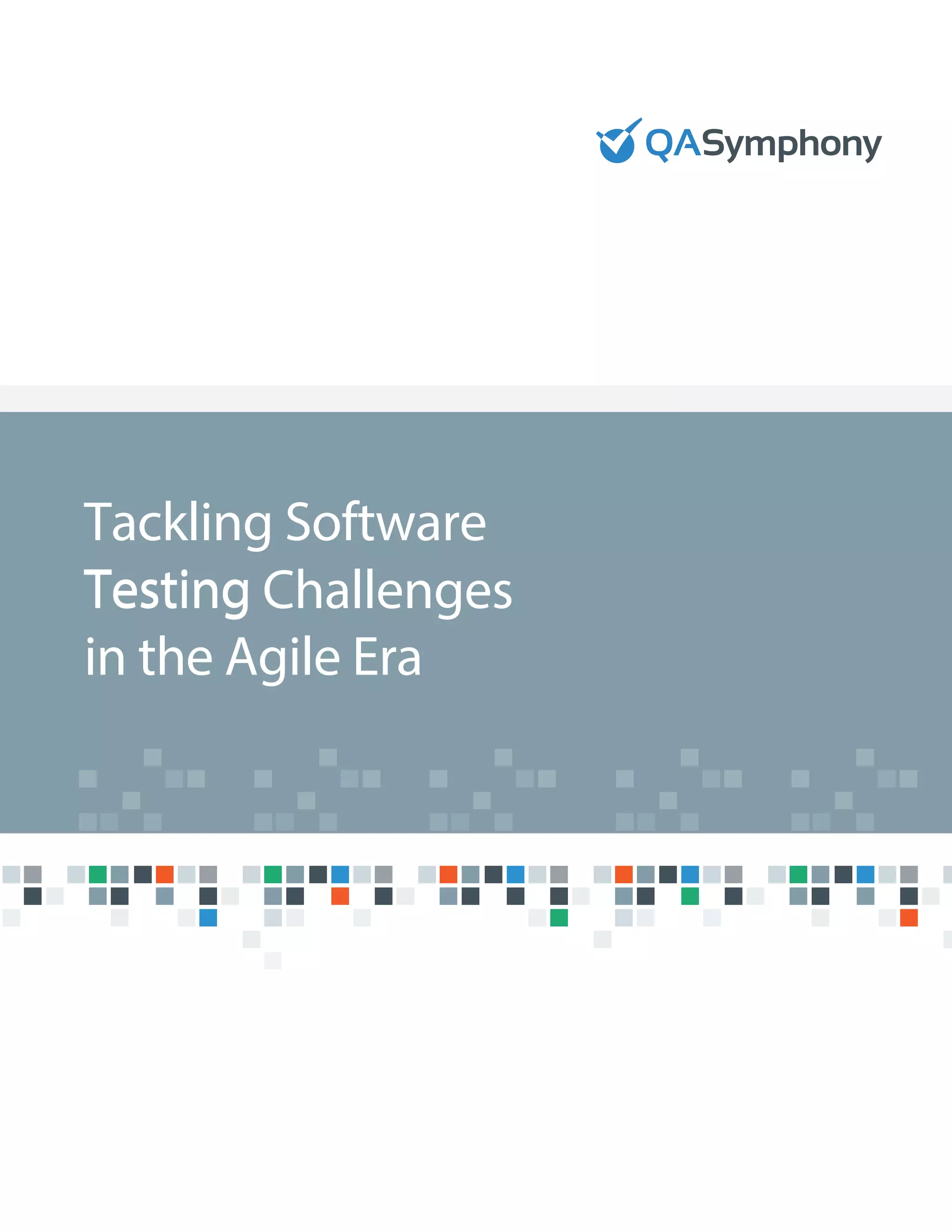 Tackling Software
TestingTesting Challenges
in the Agile Era
 