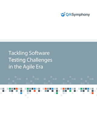Tackling Software
TestingTesting Challenges
in the Agile Era
 