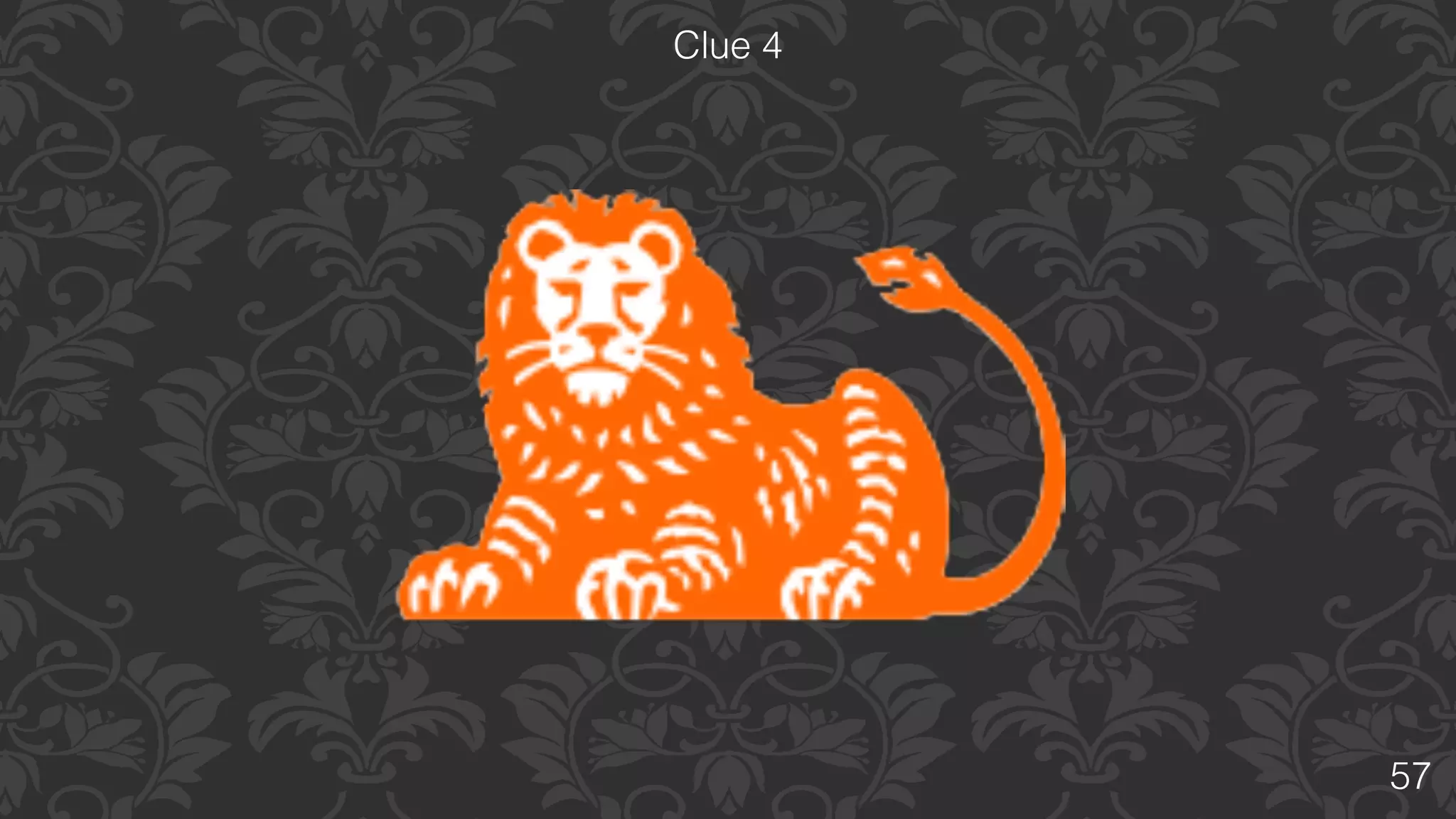 57
In	
  1991,	
  the	
  banking	
  business	
  of	
  NMB	
  Postbank	
  Groep	
  and	
  the	
  
insurance	
  business	
  of	
  Nationale-­Nederlanden	
  were	
  merged	
  to	
  
create	
  _____________________	
  Group,	
  after	
  changes	
  in	
  regulation	
  that	
  
allowed	
  banks	
  and	
  insurance	
  businesses	
  to	
  work	
  together.
Clue 3
 