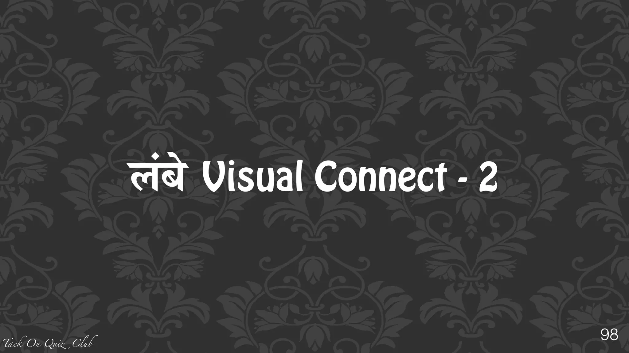 Tack On Quiz Club
49
Connect : R.K.Lakshman
 