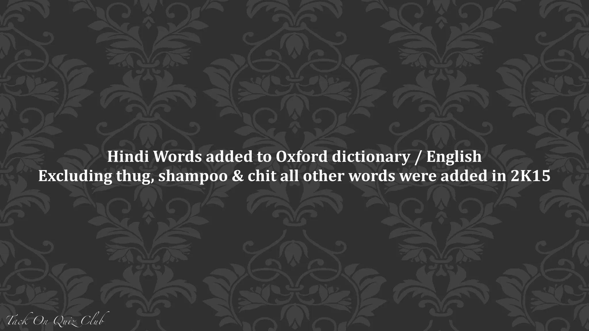 • K h e e m a 	
  
• S a m o s a 	
  
• C h u t n e y 	
  
• P a p a d 	
  
• B h e l p u r i 	
  
• J u g a a d 	
  
• T h u g 	
  
• S h a m p o o 	
  
• C h i t 	
  
• D h a b a 	
  
• A r r e 	
   Y a a r 	
  
• C h u r i d a a r
99
Connect	
  :
 