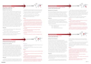 SUCCESS STORΥ                                                                                                                                         SUCCESS STORΥ
    World leader in healthcare, China                                                                                                                    Top ranking global pharma company, Indonesia
    Bringing brand values to life                                                                                                                        Growing, acting, generating results

    Background and objectives                                              �	 Strengthened	front-line	employees�	service	focus	and	customer	
                                                                                                                                                         Background and objectives                                                   �	 Work	assignments	implemented	in-between	learning	days	
                                                                           awareness by a systematic customer service training programme
    Our client is a pioneer in healthcare, based in Switzerland. As an                                                                                                                                                               helped turn learning into action, generate insights, achieve
                                                                                                                                                         As one of the leading pharmaceutical companies in the world, our
    innovator of products and services for early detection, prevention,    �	 Designed	and	delivered	management	training	programmes	                                                                                                 results,	and	embed	new	habits.	Solution-focused	discussions	with	
                                                                                                                                                         client realises the strategic importance of people development
    diagnosis and treatment of diseases, they contribute on a broad        that helped enhance the effectiveness of organisation                                                                                                     superiors, fellow participants and facilitators helped participants
                                                                                                                                                         to maintain and further strengthen its position. TACK worked
    range of fronts to improving people's health and quality of life.                                                                                                                                                                think through relevant business problems and opportunities and
                                                                           �	 Designed	and	implemented	a	series	of	business	skills	                      closely with their Learning & Development Managers to design a
    They are providing the first products that are tailored to the needs                                                                                                                                                             define relevant action plans to address them
                                                                           development programmes addressing a broad range of                            comprehensive Supervisor and Officer Development Programme,
    of specific patient groups. Their mission is to create added value                                                                                                                                                               �	 Performance	and	skills	assessment	to	gauge	and	report	
                                                                           communication and interpersonal skills.                                       based on their established HR Strategic Plans and Competencies.
    in healthcare by focusing on their expertise in diagnostics and                                                                                                                                                                  development in the 15 managerial competence areas.
    pharmaceuticals. Recently they enjoyed tremendous growth in            Results                                                                       Response
    their business: sales growth, as well as geographical expansion.                                                                                                                                                                 Results
                                                                           �	 Improved	staff�s	proactive	attitude,	better	work	environment,	             �	 Design	and	implementation	of	a	comprehensive,	business-
    Considering the advance of products and high quality services, they                                                                                                                                                              �	 The	client	reported	a	noticeable	improvement	in	all	of	the	15	
                                                                           increased staff engagement and a sense of purpose and mission                 themed	and	results-focused	competence	development	
    decided to establish a Training Academy to provide a continuous                                                                                                                                                                  targeted managerial competence areas
                                                                                                                                                         programme addressing 15 specific management competencies.
    development path for all levels of sales and service staff. They       � Improved quality and value awareness, encouraging individuals
                                                                                                                                                         The programme constituted a total of 9 learning days off work plus          �	 Participants	and	their	superiors	highly	appreciated	the	
    wanted to bring the learning from the training academy back into the   to	take	personal	responsibility	for	on-going	quality	improvement	to	
                                                                                                                                                         related work assignments                                                    programme and reported that it helped them tangibly improve
    real working environment, to continuously develop brand values and     win	and	keep	customers�	trust.	Overall	customer	satisfaction	and	
                                                                           internal cooperation improved significantly as a direct result of the         �	 The	programme	was	divided	into	3	parts	with	3	days	each:		           	   competence and performance in their roles as managers and
    further improve business performance. They decided to partner up
                                                                           initiative                                                                              -		Part	1:	Together	We	Grow                                       leaders
    with TACK to help accomplish this important initiative in China.
                                                                                                                                                                   -		Part	2:	Together	We	Act                                        �	 Based	on	the	success	of	the	first	series,	our	client	decided	to	
                                                                           �	 Successfully	applied	company	culture	to	specific	processes	
    Response                                                                                                                                                       -		Part	3:	Together	We	Generate	Results                           continue our cooperation and integrate the programme into their
                                                                           and practices
    �	 Trained	more	than	200	members	of	staff	to	address	business	                                                                                                                                                                   talent management and leadership development processes.
                                                                           �	 Increased	field	sales	performance,	as	well	as	the	loyalty	
    behaviours to support brand values
                                                                           and commitment of key accounts
    �	 Created	a	platform	for	effective	on-brand	communications,	
                                                                           �	 Enhanced	management	practices,	bringing	company	brand	
    bringing brand values to life for staff in their daily work
                                                                           values to life
    �Designed	and	delivered	a	series	of	sales	training	programmes
    and sales workshops across different work levels
                                                                           �	 Substantially	increased	staff	motivation	and	engagement	levels.                                                                                                     SUCCESS STORΥ
                                                                                                                                                         Global pharmaceutical giant, Hungary
                                                                                                                                                         Improving sales effectiveness

                                                                                                                                                         Background and objectives                                                   focused questions, structuring and using solid argumentation,
                                                                                            SUCCESS STORΥ                                                                                                                            gaining commitment, closing the deal and consistent follow-up
                                                                                                                                                         Our client promotes and sells high added value generic
    Global pharmaceutical icon, Ukraine                                                                                                                                                                                              and tracking
                                                                                                                                                         pharmaceutical products in a market leading position. Their cost-
    Professionalising the field sales force                                                                                                              effective products include antibiotics, pain relief and cardiological       � For the advanced sales force an advanced sales development
                                                                                                                                                         products. They consistently develop their relationships with                session on success-oriented attitude, partner management,
    Background and objectives                                              daily practice
                                                                                                                                                         hospitals and special regional health care centres. They focus on           assertiveness, cooperation strategies, maintaining win-win
    Our client is one of the top 5 pharmaceutical companies in the         �	 Development	workshops	for	opinion	leaders	to	help	them	ensure	             the values of quality, innovation, and global presence. They are            relationships long term, dealing with difficult partners and handling
    world. They achieved significant results in the Ukrainian market       greater impact of their speeches                                              truly committed to consistently exceeding customer expectations.            conflict situations.
    within a few years after entry. Being part of a global company, they   �	 Training	modules	for	key	buyers	to	help	them	foster	an	effective	          Our client decided to step up to the challenges of the changing
                                                                                                                                                                                                                                     Results
    had their internal training and development solutions implemented      communication.                                                                market, and increase sales volume with a proactive development
    by in-house trainers. The objective to further increase market share                                                                                 plan featuring different stages according to the development                � According to participant and line manager feedback, the
    required reinforcing their field sales force. They realised that to
                                                                           Results                                                                                                                                                   programmes successfully supported sales staff in achieving
                                                                                                                                                         level and professional challenges of the given target group. The
    develop required competencies effectively they needed to partner       �	 Increased	productivity	of	the	client's	sales	force	resulting	in	hitting	   ultimate objective was to achieve a higher level of commitment              more focused sales efforts, improved sales results, better
    with a specialist provider who has the right expertise, industry       targets                                                                       from business partners, and thus increase market share.                     customer relationship management, and thus a more consistent
    knowledge and delivery capability. They chose TACK and over time                                                                                                                                                                 achievement of business objectives
                                                                           �	 Increased	loyalty	and	commitment	on	the	part	of	opinion	leaders	           Response
    our co-operation developed into a close partnership. In addition to                                                                                                                                                              - Participants reported a boost in morale, self-confidence,
                                                                           and key buyers
    developing their field sales force, we helped re-design and deliver                                                                                  - A development solution was designed targeting two different               motivation and achievement drive
    loyalty programmes for opinion leaders and key buyers, too.            �	 Feedback	received	indicates	that	both	participants	and	their	              audiences within the client�s organisation: the junior sales force
                                                                           managers	valued	TACK�s	comprehensive	approach	and	consider	                                                                                               � In addition, the programmes had a markedly positive impact that
                                                                                                                                                         and the advanced sales force. Unique learning objectives were
    Response                                                               TACK	a	professional	and	reliable	L&D	partner                                                                                                              helped reduce staff turnover
                                                                                                                                                         set for each audience
    �	 Designed	and	implemented	a	development	programme	for	the	           �	 Highly	positive	feedback	from	the	department	resonated	inside	                                                                                         - Based on the success of the project, the client is exploring
                                                                                                                                                         � For the junior sales force a foundational sales workshop on
    field sales force to reinforce key competencies needed to gain more                                                                                                                                                              opportunities for further cooperation with TACK.
                                                                           the company, and as a result they expanded our co-operation with              creating a positive first impression, planning sales visits, using
    business, providing practical business development tools to use in     further departments previously co-operating with a competitor.
                                                                                                                                                                                                                                                                                                    10 > 11
Pharmaceuticals
 