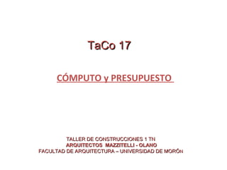 Taco17   Computo y Presupuesto