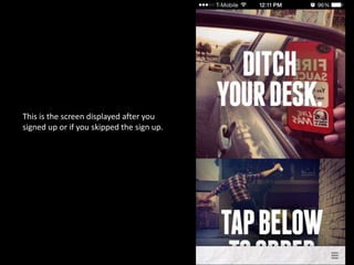 This is the screen displayed after you
signed up or if you skipped the sign up.
 