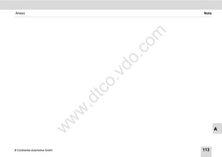 Anexo                                            Nota




                                             m
                                          .co
                                       do
                                      .v
                                       o
                                    tc
                                .d
                                w
                                w
                       w


                                                        A



© Continental Automotive GmbH                    113
 