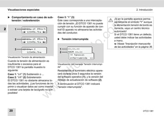 Visualizaciones especiales                                                                                         2. Introducción


    ̈ Comportamiento en caso de sub-              Caso 3: "" (3)
                                                                                                   ¡Si en la pantalla aparece perma-
       tensión / sobretensión                     Este caso corresponde a una intercepta-
                                                                                                   nentemente el símbolo "" aunque
                                                  ción de tensión. ¡El DTCO 1381 no puede




                                                                                          m
                                                                                                   la alimentación tensión de bordo es
                                                  cumplir con su función de aparato de con-
2         1       12:10  45km/h                                                                 correcta, vaya un centro técnico
                                                  trol! El aparato no almacena las activida-




                                                                                        co
                   123456.7km                                                                  autorizado!
                                                  des del conductor.
                                                                                                   Si el DTCO 1381 tiene un defecto,
                                                                                                   usted debe indicar las actividades
          2       12:10  45km/h                ̈ Tensión interrumpida
                                                                                                   a mano.




                                                                            .
                   123456.7km 




                                                                         do
                                                                                                    Véase “Inscripción manuscrita
                                                                                                   de las actividades” en la página 36.
          3       12:10                           1       xx.xx.xx
                     123456.7km                     2       SWUM xx.xx




                                                                  .v
                                                             ! tensión
    Visualización Tensión de alimentación                    interrumpida          xx




                                                        o
    Cuando la tensión de alimentación es
    insuficiente o excesiva para el               Visualización del mensaje "tensión interrumpi-



                                                     tc
    DTCO 1381 la pantalla muestra lo              da"
    siguiente:                                    Restablecido el suministro eléctrico apare-
                                              .d
    Caso 1: "" (1) Subtensión o ...             cerá durante unos 5 segundos la versión
    Caso 2: "" (2) Sobretensión                 del software operativo (1), y la versión del
    El DTCO 1381 no obstante almacena to-         módulo de actualización de software (2).
                                            w
    das las actividades. ¡Las funciones de im-    A continuación el DTCO 1381 indicará
    primir o visualizar datos así como insertar   "tensión interrumpida".
                                    w

    o extraer una tarjeta de tacógrafo no son
    posibles!
                             w




     20                                                                                                                       DTCO 1381
 