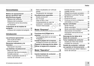 Índice


Generalidades                                          1      Datos visualizados con vehículo                              Entrada del país durante la
                                                              parado ............................................   18     entrada manual ................................ 31
                                                              Visualización de mensajes .............               18     Proceso de entrada cancelado ........ 31




                                                                                                       m
Medios de representación ................. 8
                                                            Visualizaciones especiales .............                19     Completar la actividad "tiempo
Manejo del DTCO 1381 ...................... 9
                                                              Estado producción .........................           19     de descanso" .................................. 32
Disposiciones legales ..................... 10




                                                                                                     co
                                                              Out of scope ...................................      19     Continuar el turno ........................... 33
  Deberes del conductor ................... 10
                                                              Viaje en ferry o tren ........................        19     Continuar el turno y anteponer
  Deberes del la empresa ................. 11
                                                              Comportamiento en caso de                                    actividades a un turno..................... 34
  Tratamiento de los documentos




                                                                                        .
                                                              subtensión / sobretensión .............               20   Ajustar actividades .......................... 35
  de impresión ................................... 11




                                                                                     do
                                                              Tensión interrumpida .....................            20     Ajuste manual ................................. 35
Tratamiento de las tarjetas de
                                                                                                                           Ajuste automático ........................... 35
tacógrafo ........................................... 12
                                                            Modo "Empresa"                                          3      Ajuste automático después conectar/
  Limpieza de la tarjeta de tacógrafo . 12




                                                                            .v
                                                                                                                           desconectar el encendido * ............. 35
                                                                                                                           Inscripción manuscrita de las
Introducción                                           2    Funciones de la tarjeta de la
                                                                                                                           actividades ...................................... 36




                                                               o
                                                            empresa ............................................    22
                                                                                                                         Descarga de los datos de la
                                                              Funciones de menú en el modo


                                                            tc
Las primeras operaciones ..............                14                                                                tarjeta de conductor.......................... 37
                                                              "Empresa" .......................................     22
  Para el jefe de tráfico ......................       14                                                                Tomar tarjeta(s) de conductor ........ 38
                                                            Insertar la tarjeta de la empresa .....                 23
  Para el conductor ...........................        14
                                                       .d
                                                                                                                           Guiado por menú tras extraer
                                                              Introducir el número de matrícula ...                 24
Elementos indicadores y de                                                                                                 la tarjeta de conductor ................... 39
                                                            Preparar la descarga de los datos ..                    25
maniobra ...........................................   15                                                                Cambio de conductor / vehículo
                                             w
  Descripción resumida ......................          15   Extraer la tarjeta de la empresa .....                  26
                                                                                                                         con aparato en funcionamiento ...... 40
Las distintas visualizaciones ..........               17                                                                  Documentos que deben hallarse a
                                    w

  Modo de espera ..............................        17   Modo "Operativo"                                        4      bordo del vehículo .......................... 41
  Indicación tras dar el contacto.........             17
                            w


  Pantalla estándar ............................       18   Insertar tarjeta(s) de conductor ..... 28
  Datos visualizados durante la                               Entradas manuales ......................... 28
  marcha del vehículo .......................          18     Correcciones posibles..................... 30


© Continental Automotive GmbH                                                                                                                                               3
 