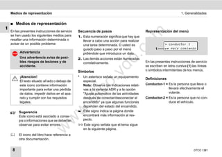 Medios de representación                                                                                         1. Generalidades


    ࡯    Medios de representación
1
    En las presentes instrucciones de servicio   Secuencia de pasos                          Representación del menú




                                                                                   m
    se han usado los siguientes medios para      1. Esta numeración significa que hay que
    resaltar una información determinada o          llevar a cabo una acción para realizar




                                                                                 co
    avisar de un posible problema:                  una tarea determinada. O usted es                      conductor 1
                                                    guiado paso a paso por el menú                  1      país comienzo
          Advertencia                               pidiéndole que introduzca un dato.




                                                                         .
          Una advertencia avisa de posi-         2. Las demás acciones están numeradas




                                                                      do
          bles riesgos de lesiones y de             correlativamente.                        En las presentes instrucciones de servicio
          accidente.                                                                         se escriben en letra cursiva (1) las líneas
                                                 Símbolos                                    o símbolos intermitentes de los menús.




                                                               .v
          ¡Atención!                             *  Un asterisco señala un equipamiento
                                                                                             Definiciones
          El texto situado al lado o debajo de      especial.




                                                        o
          este icono contiene información           Nota: Observe las indicaciones relati-   Conductor-1 = Es la persona que lleva o
                                                                                                           llevará efectivamente el


                                                     tc
          importante para evitar una pérdida        vas a la variante ADR y a la opción
          de datos, impedir daños en el apa-        "Ajuste automático de las actividades                  volante.
          rato y cumplir con los requisitos         después de conectar/desconectar el       Conductor-2 = Es la persona que no con-
                                                 .d
          legales.                                  encendido" ya que algunas funciones                    duce el vehículo.
                                                    dependen del estado del encendido.
                                         w
          Sugerencia                              Este signo indica la página donde
          Este icono está asociado a conse-         encontrará más información al res-
                                  w

          jos o informaciones que se deberían       pecto.
          observar para evitar errores.           Este signo señala que el tema sigue
                            w


                                                     en la siguiente página.
         El icono del libro hace referencia a
          otra documentación.


     8                                                                                                                        DTCO 1381
 