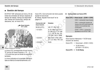 Gestión del tiempo                                                                                     8. Descripción del producto


    ࡯   Gestión del tiempo
    El DTCO 1381 almacena el inicio y fin de      hora UTC. Con la función de menú puede       ̈ Conversión en hora UTC




                                                                                    m
    todas las entradas de tiempo respecto al      ajustar la hora local.
    tiempo de trabajo, tiempo de disponibili-      Véase “Ajustar hora local” en la           Hora UTC = Hora local – (CHH + CHV)




                                                                                  co
    dad, tiempo de conducción, tiempo de          página 57.                                               CHH = corrección huso horario
    descanso, etc. en hora UTC.
                                                  Corrección del   Estados                                 CHV = corrección horario de
                                                                                                           verano (con el fin del horario de




                                                                        .
                               Huso horario       huso horario
                                                                                                           verano no se precisa esa




                                                                     do
                               "0" = UTC          00:00 (UTC)      UK / P / IRL / IS                       corrección)
                                                  + 01:00 h        A / B / BIH / CZ / CY /                 (CHH + CHV) = corrección
                                                                   D / DK / E / F / H / HR                 ajustado en el DTCO 1381




                                                                .v
                                                                   / I / L / M / N / NL / PL
                                                                   / S / SK / SLO / SRB
                                                                                               Ejemplo:




                                                       o
                                                  + 02:00 h        BG / EST / FIN / GR /
                                                                                               Hora local en Alemania = 15:30 horas
                                                                   LT / LV / RO / TR / UA


                                                    tc
                                                  + 03:00 h        RUS
                                                                                               (horario de verano)
                                                                                               Hora UTC = Hora local – (CHH + CHV)
                                                  .d
                                                                                                          = 15:30 horas –
8   Husos horarios en Europa
                                                                                                            (01:00 h + 01:00 h)
                                         w
    La hora UTC corresponde al huso horario                                                    Hora UTC = 13:30 Reloj
    "0" de los 24 husos horarios (–12 ... 0 ...
                                    w

    +12) entre las que se divide la superficie
    terrestre.
                               w


    La hora indicada en la pantalla está ajus-
    tada ex fábrica fundamentalmente a la



     80                                                                                                                          DTCO 1381
 