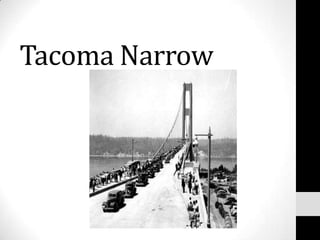 Tacoma Narrow
 
