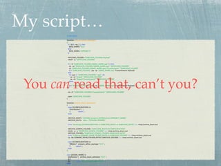 My script…
        #!/bin/bash

        function prepare_adhoc_package()
        {
          if [ ${#} -eq 1 ]; then
            BASE_NAME="${1}"
          else
            BASE_NAME="${PROJECT}"
          ﬁ

            PAYLOAD_FOLDER="${ARCHIVE_FOLDER}/Payload"
            mkdir -p "${PAYLOAD_FOLDER}"

            if [ -d "${ARCHIVE_FOLDER}/${BASE_NAME}.app" ]; then
              cp -rp "${ARCHIVE_FOLDER}/${BASE_NAME}.app" "${PAYLOAD_FOLDER}"
              cp "${ARCHIVE_FOLDER}/${BASE_NAME}.app/iTunesArtwork" "${ARCHIVE_FOLDER}"
              (cd "${ARCHIVE_FOLDER}"; zip -qr "${BASE_NAME}.ipa" iTunesArtwork Payload)
            else
              for app in "${ARCHIVE_FOLDER}/*.app"; do
                cp -rp "${app}" "${PAYLOAD_FOLDER}"




 You can read that, can’t you?
                cp -rp "${app}/iTunesArtwork" "${ARCHIVE_FOLDER}"
              done

             (cd "${ARCHIVE_FOLDER}"; zip -qr "${BASE_NAME}.ipa" iTunesArtwork Payload)
            ﬁ

            rm -rf "${ARCHIVE_FOLDER}/iTunesArtwork" "${PAYLOAD_FOLDER}"

            open "${ARCHIVE_FOLDER}"
        }

        function archive_dsym_iphoneos()
        {
          case ${CONFIGURATION} in
           *Distribution*) : ;;
           *)         return ;;
          esac

            ARCHIVE_ROOT="${HOME}/projects/dSYMArchive/${PROJECT_NAME}"
            ARCHIVE_DATE=`date +"%Y%m%d-%H%M%S"`

            echo "Archiving ${CONFIGURATION} in ${ARCHIVE_ROOT} at ${ARCHIVE_DATE}" >> /tmp/archive_dsym.out

            ARCHIVE_CONFIG_FOLDER="${ARCHIVE_ROOT}/${CONFIGURATION}"
            mkdir -p -v "${ARCHIVE_CONFIG_FOLDER}" >> /tmp/archive_dsym.out
            ARCHIVE_FOLDER="${ARCHIVE_CONFIG_FOLDER}/${ARCHIVE_DATE}"
            echo "Copying ${DWARF_DSYM_FOLDER_PATH} to ${ARCHIVE_FOLDER}" >> /tmp/archive_dsym.out
            cp -Rp ${DWARF_DSYM_FOLDER_PATH} ${ARCHIVE_FOLDER} >> /tmp/archive_dsym.out

            case ${CONFIGURATION} in
             *[Bb]eta*) prepare_adhoc_package "${1}" ;;
             *)      return ;;
            esac
        }

        case @${SDK_NAME} in
         @iphoneos*) archive_dsym_iphoneos "${1}" ;;
         @*)      : ;;
         @)       echo "Not running under Xcode." ;;
        esac
 