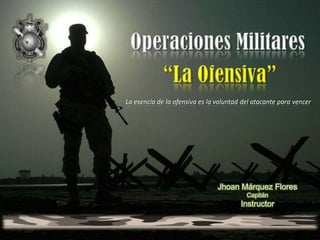 Jhoan Márquez Flores
Capitán
Instructor
La esencia de la ofensiva es la voluntad del atacante para vencer
 