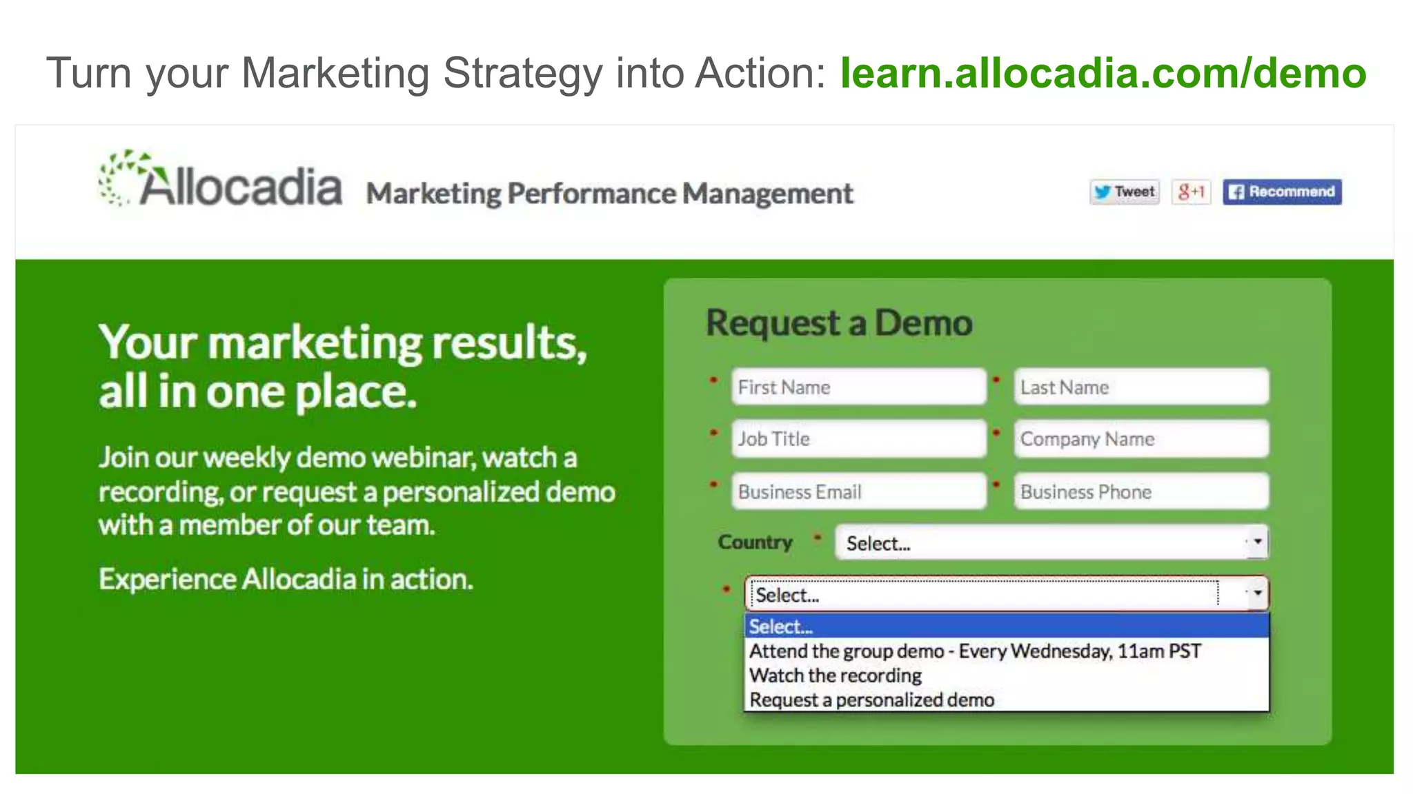 Demo
Turn theory into action
SD Framework into Allocadia
Turn your Marketing Strategy into Action: learn.allocadia.com/demo
 