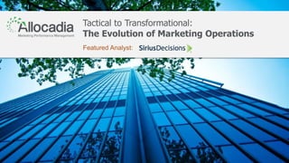 Tactical to Transformational:
The Evolution of Marketing Operations
Featured Analyst:
 