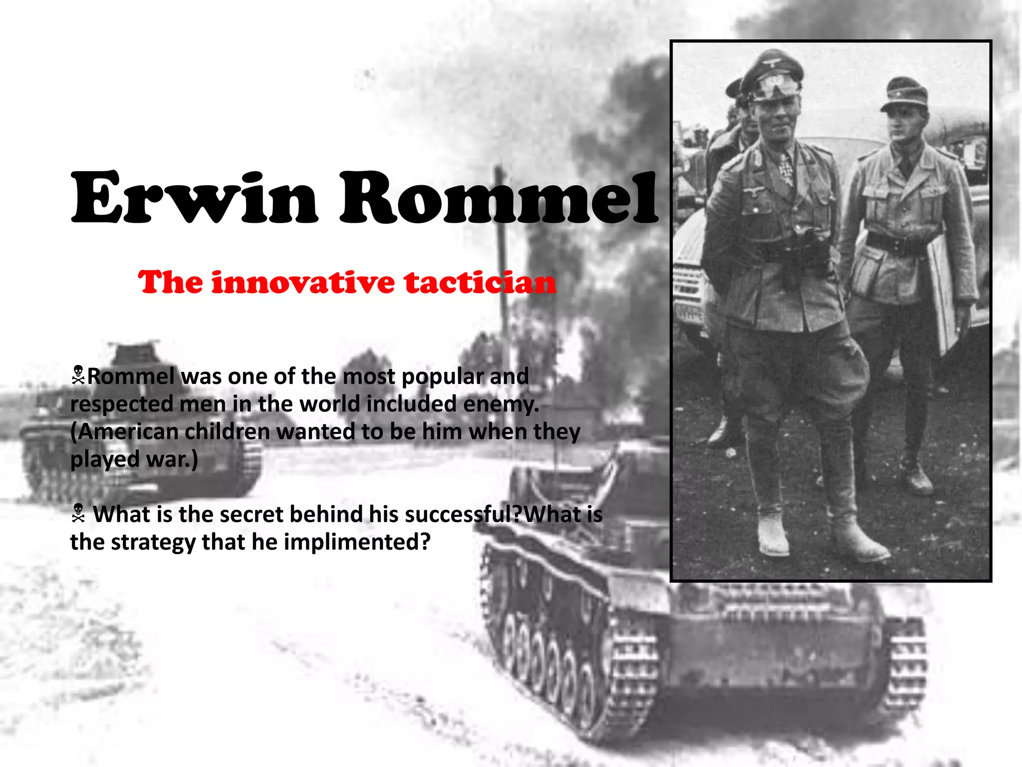 Tactic rommel ( general of germany tank force | PPTX