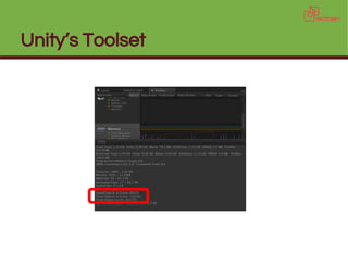 Unity’s Toolset
 