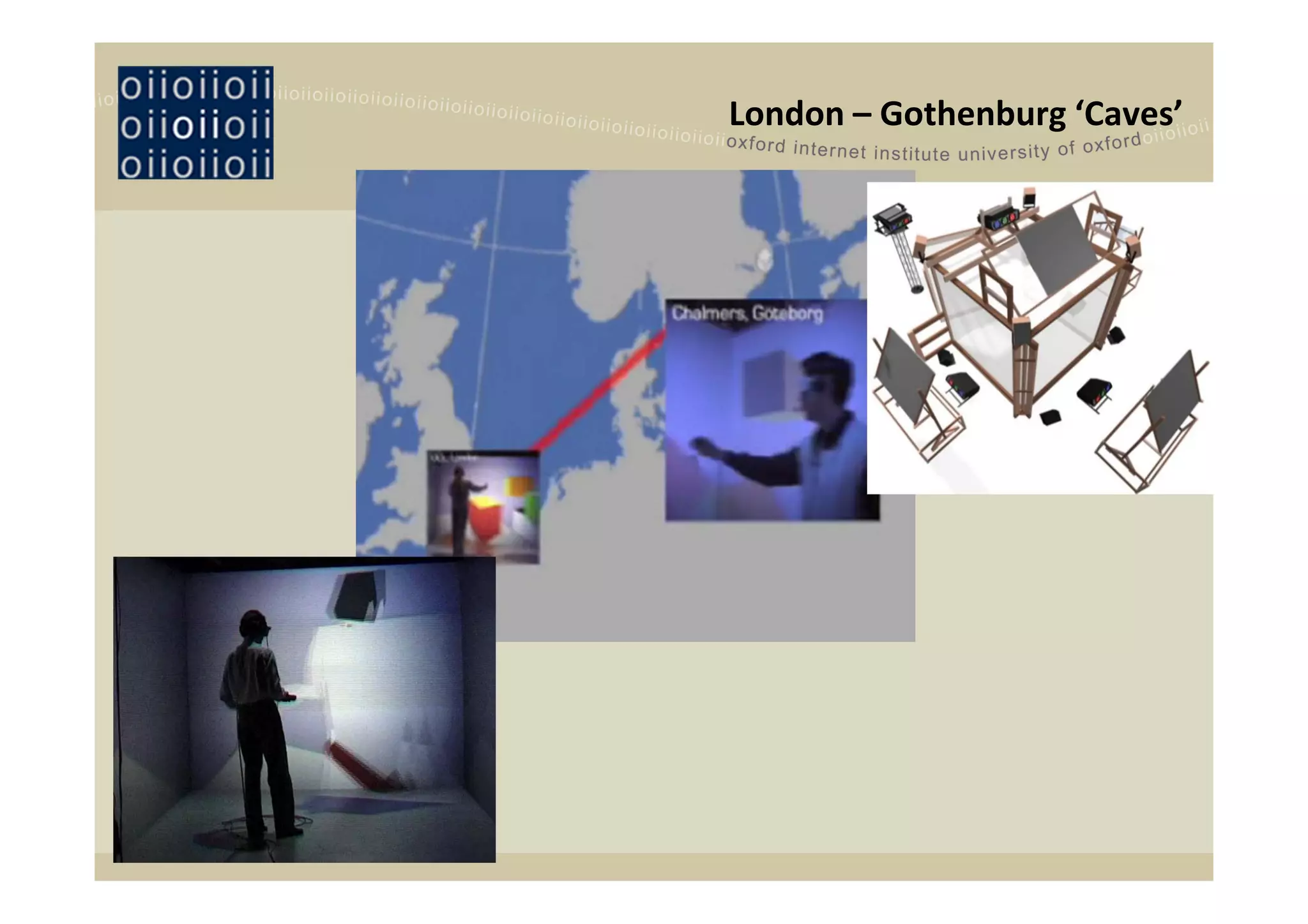 London – Gothenburg ‘Caves’
 