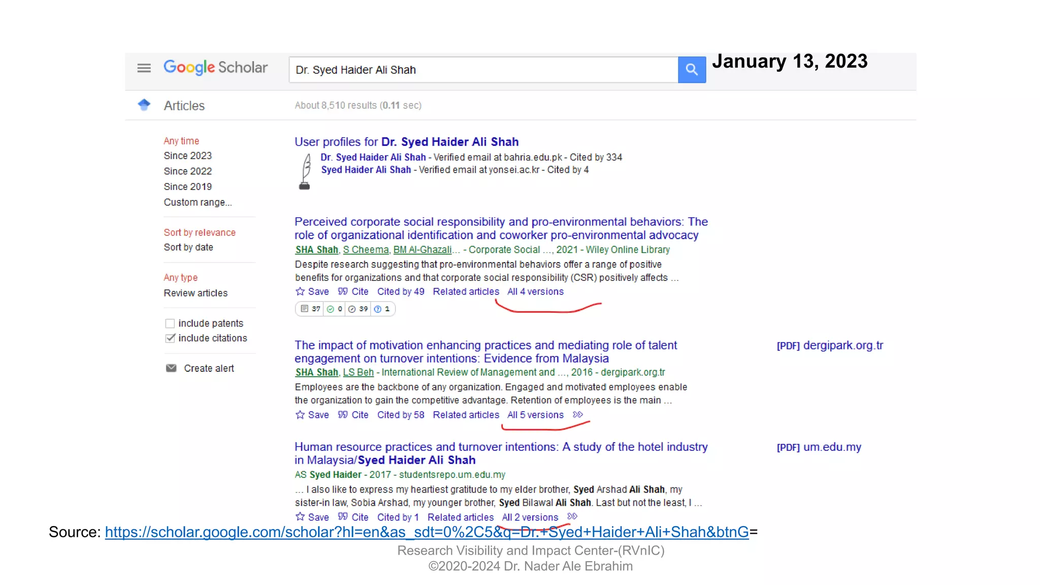 Research Visibility and Impact Center-(RVnIC)
©2020-2024 Dr. Nader Ale Ebrahim
Source: https://scholar.google.com/scholar?hl=en&as_sdt=0%2C5&q=Dr.+Syed+Haider+Ali+Shah&btnG=
January 13, 2023
 